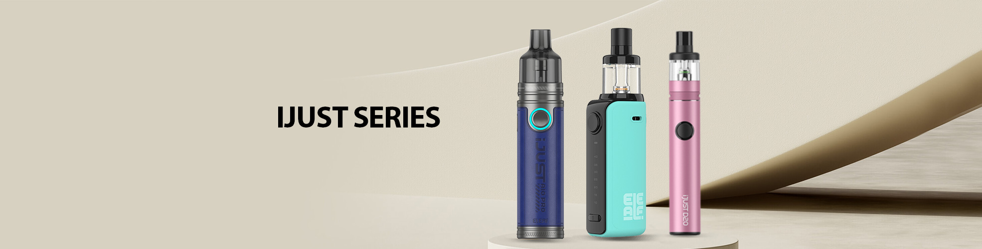 iJust Series